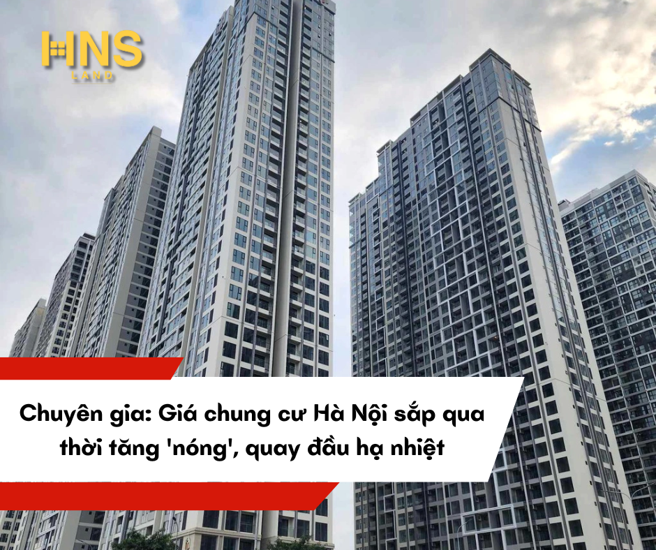 Chuyên gia: Giá chung cư Hà Nội sắp qua thời tăng 'nóng', quay đầu hạ nhiệt